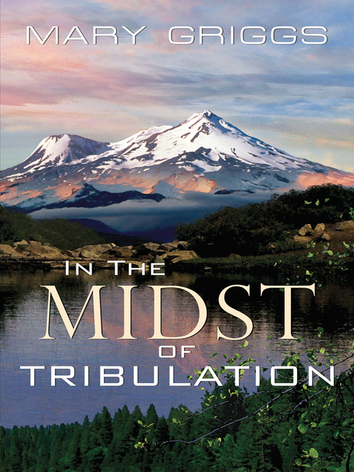 Title details for In the Midst of Tribulation by Mary Griggs - Wait list